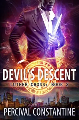 Devil’s Descent: A Dark Crossroads Urban Fantasy (Luther Cross Book Series 2) cover