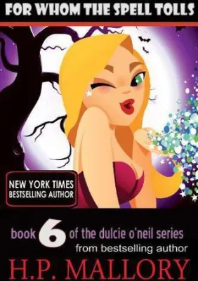 For Whom The Spell Tolls (Dulcie O’Neil, #6) cover