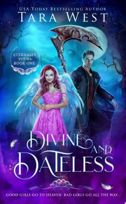 Divine and Dateless: A Hilarious and Steamy Paranormal Romance! cover