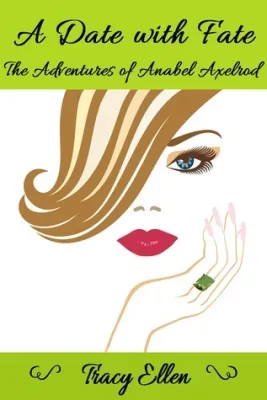 A Date with Fate: The Adventures of Anabel Axelrod cover