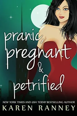 Pranic, Pregnant, and Petrified (The Montgomery Chronicles, #3) cover