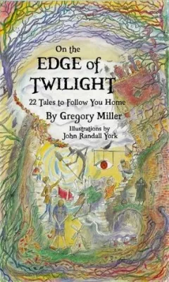 On the Edge of Twilight: 22 Tales to Follow You Home cover