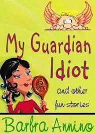 My Guardian Idiot and Other Fun Stories cover