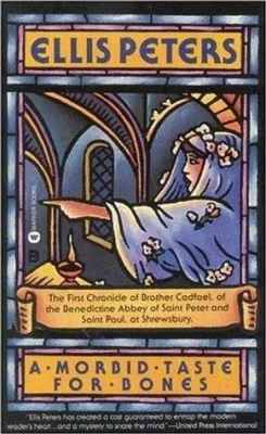 A Morbid Taste for Bones: The First Chronicle of Brother Cadfael cover