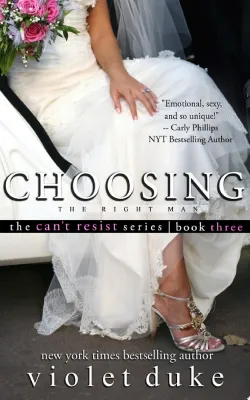 Choosing the Right Man (a feel-good second chance romance): Can’t Resist series, Book #3 cover