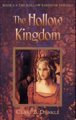The Hollow Kingdom: Book I — The Hollow Kingdom Trilogy cover