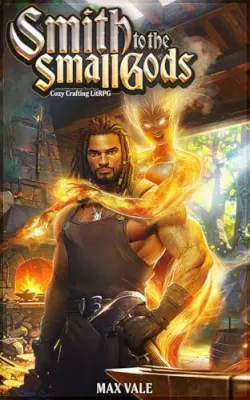 Smith to the Small Gods: A Retired Legend Cozy LitRPG cover