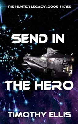 Send in the Hero (The Hunter Legacy, #3) cover