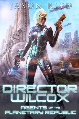 Director Wilcox (Agents of the Planetary Republic #10) cover