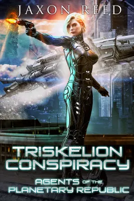Triskelion Conspiracy (Agents of the Planetary Republic, #3) cover