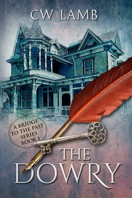 The Dowry (A Bridge to the Past, #1) cover