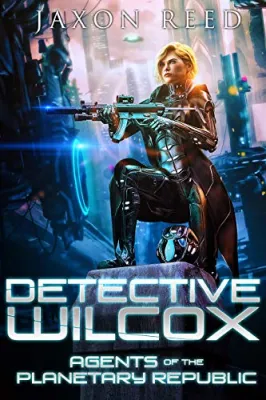 Detective Wilcox (Agents of the Planetary Republic #1) cover