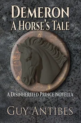 Demeron: A Horse’s Tale (The Disinherited Prince Novella) cover