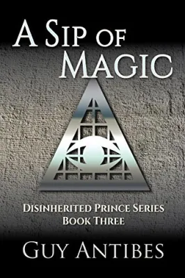 A Sip of Magic (The Disinherited Prince, #3) cover