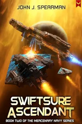 Swiftsure Ascendant (Mercenary Navy Book 2) cover