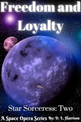 Freedom and Loyalty (Star Sorceress, #2) cover