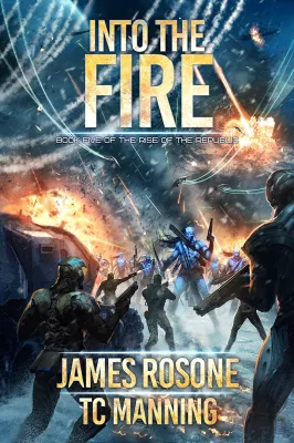 Into the Fire (Rise of the Republic, #5) cover