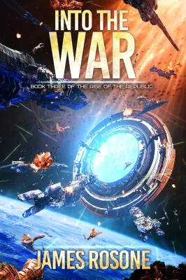 Into the War (Rise of the Republic, #3) cover