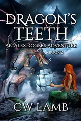 Dragon’s Teeth (Alex Rogers Adventure; Ranger, #2) cover