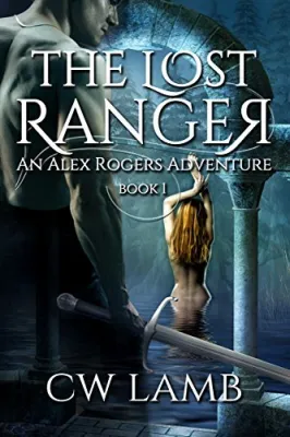 The Lost Ranger (Alex Rogers Adventure; Ranger, #1) cover