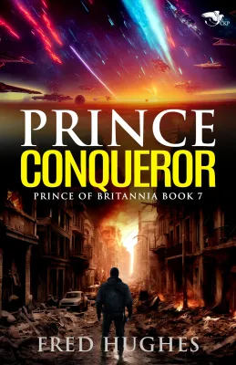 Prince Conqueror (Prince of Britannia Saga, #7) cover