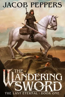 The Wandering Sword (The Last Eternal, #1) cover