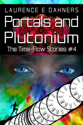 Portals and Plutonium (Time Flow, #4) cover