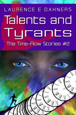 Talents and Tyrants (Time Flow, #2) cover