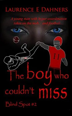 The Boy Who Couldn’t Miss (Blind Spot, #2) cover