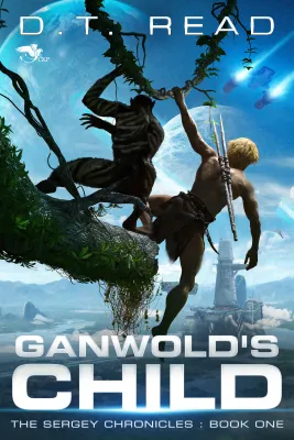 Ganwold’s Child (The Sergey Chronicles, #1) cover