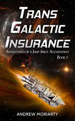 Trans Galactic Insurance (Adventures of a Jump Space Accountant, #1) cover