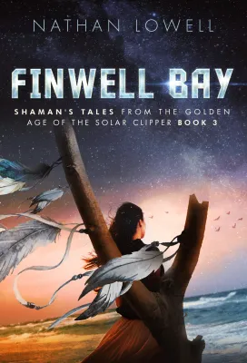 Finwell Bay (Shaman’s Tales From the Golden Age of the Solar Clipper, #3) cover
