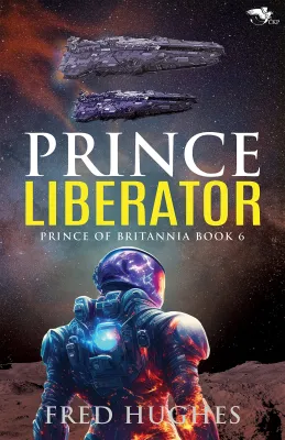 Prince Liberator (Prince of Britannia Saga, #6) cover