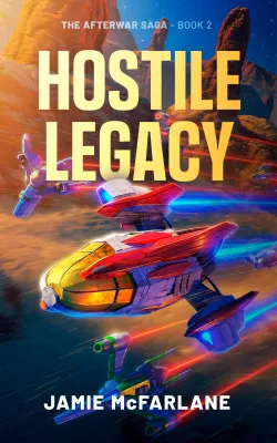Hostile Legacy (The Afterwar Saga #2) cover