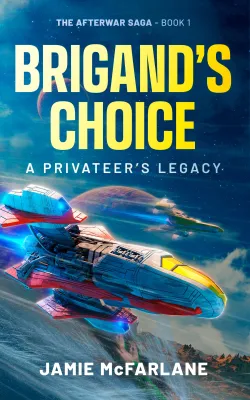 Brigand’s Choice: A Privateer’s Legacy (The Afterwar Saga #1) cover