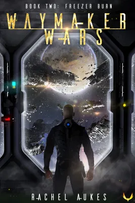 Freezer Burn (Waymaker Wars #2) cover