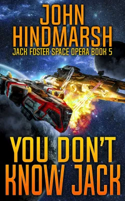 You Don’t Know Jack (Jack Foster Space Opera, #5) cover