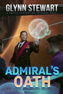Admiral’s Oath (Dakotan Confederacy #1) (Castle Federation, #7) cover