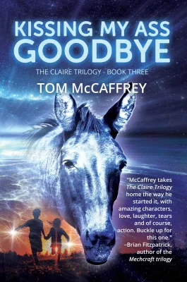 Kissing My Ass Goodbye (The Claire Trilogy #3) cover