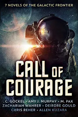 Call of Courage: 7 Novels of the Galactic Frontier cover