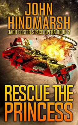 Rescue the Princess (Jack Foster Space Opera, #2) cover