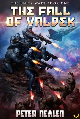 The Fall of Valdek: A Military Sci-Fi Series (The Unity Wars Book 1) cover