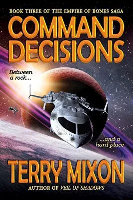 Command Decisions (Empire of Bones Saga, #3) cover