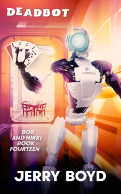 Deadbot (Bob and Nikki #14) cover