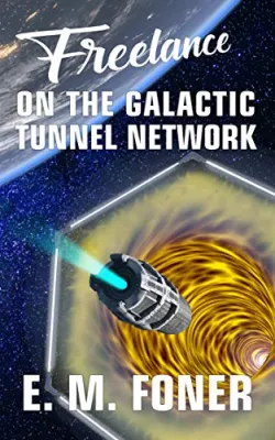 Freelance On The Galactic Tunnel Network (EarthCent Auxiliaries, #1) cover