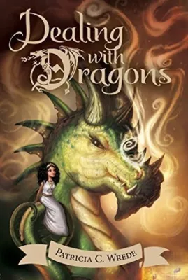 Dealing with Dragons (Enchanted Forest Chronicles, #1) cover