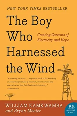 The Boy Who Harnessed the Wind: Creating Currents of Electricity and Hope cover