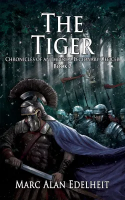 The Tiger (Chronicles of an Imperial Legionary Officer, #2) cover