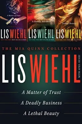 The Mia Quinn Collection: A Matter of Trust, A Deadly Business, Lethal Beauty (A Mia Quinn Mystery) cover