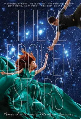 These Broken Stars: A Starbound Novel cover